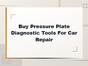 Buy Pressure Plate Diagnostic Tools for Car Repair - Shop Now